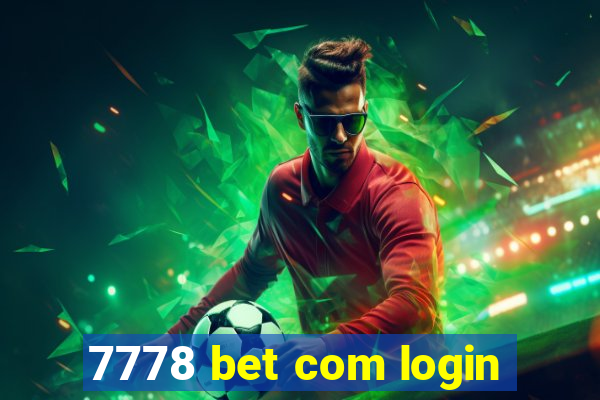 7778 bet com login